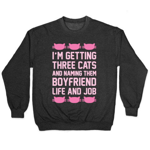 Boyfriend Life And Job Pullover