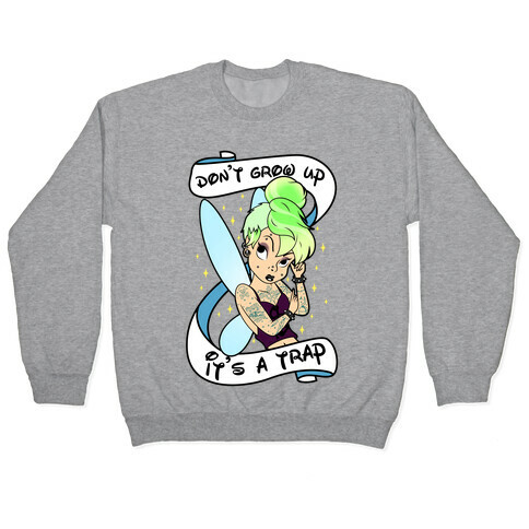 Punk Tinkerbell (Don't Grow Up It's A Trap) Pullover