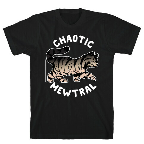 Chaotic Mewtral (Chaotic Neutral Cat) T-Shirt