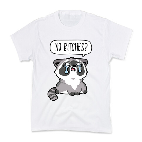 No Bitches? Kids T-Shirt