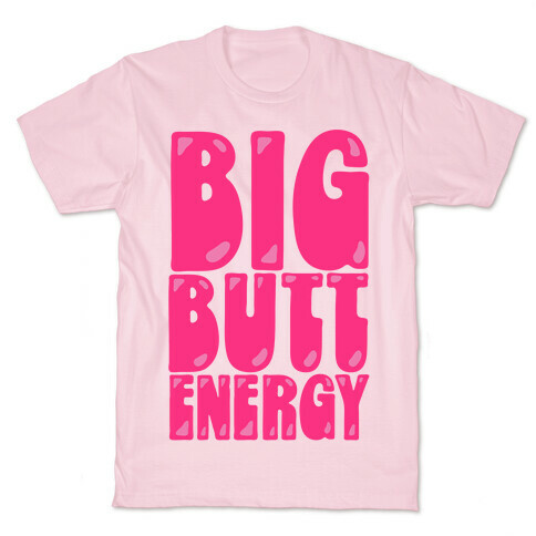 Big Butt Energy T-Shirt