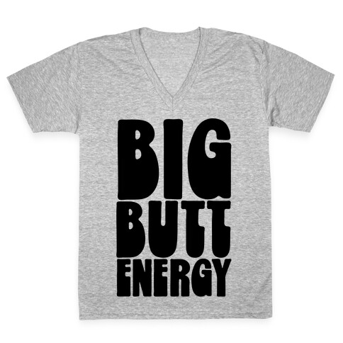 Big Butt Energy V-Neck Tee Shirt