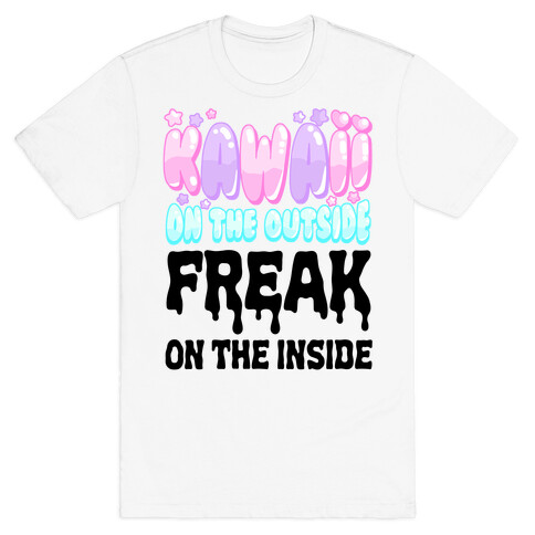 Kawaii On the Outside, Freak on the Inside T-Shirt