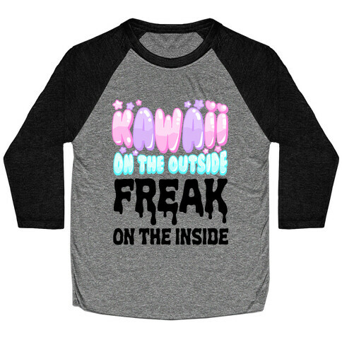 Kawaii On the Outside, Freak on the Inside Baseball Tee