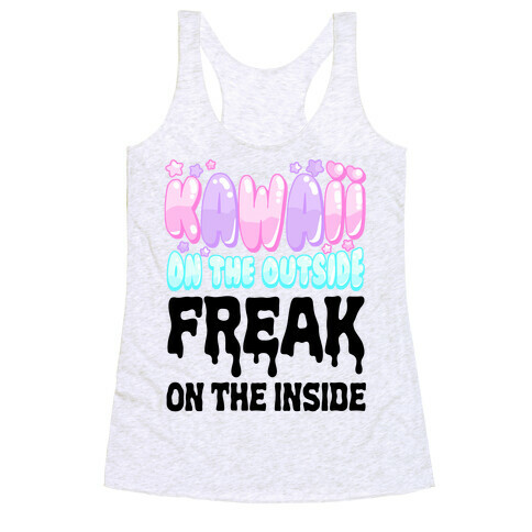 Kawaii On the Outside, Freak on the Inside Racerback Tank Top