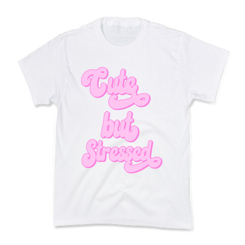 Cute But Stressed  Kids T-Shirt