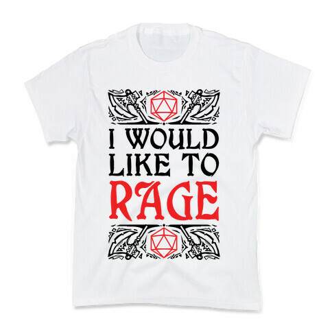 I Would Like To RAGE Kids T-Shirt