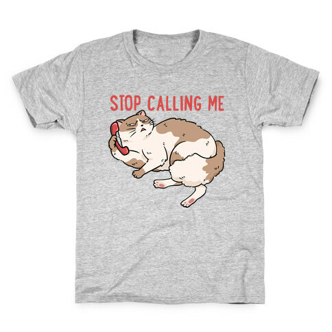 Stop (Cat) Calling Me Kids T-Shirt