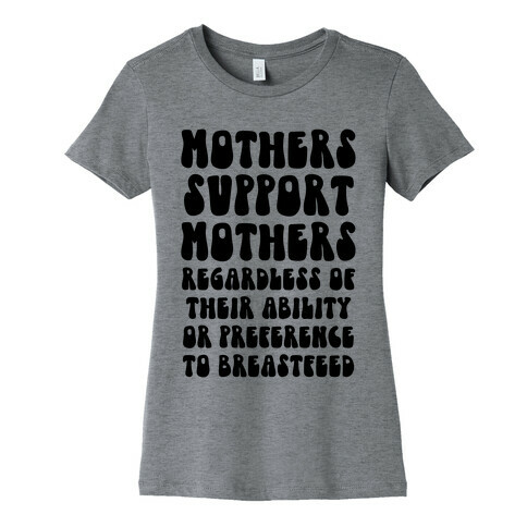 Mothers Support Mothers Regardless Womens T-Shirt