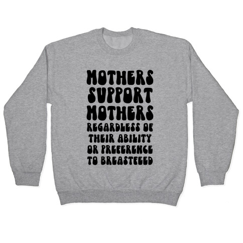 Mothers Support Mothers Regardless Pullover