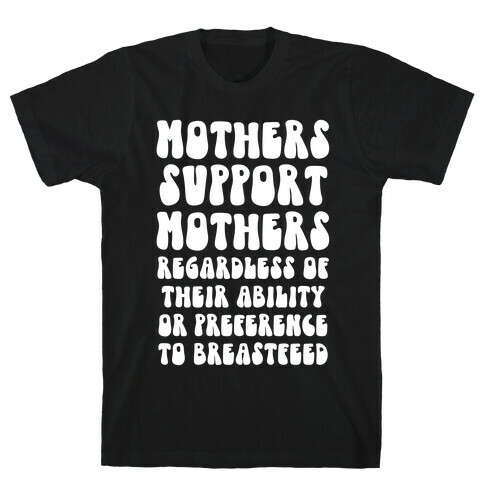 Mothers Support Mothers Regardless T-Shirt