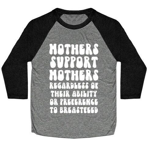 Mothers Support Mothers Regardless Baseball Tee