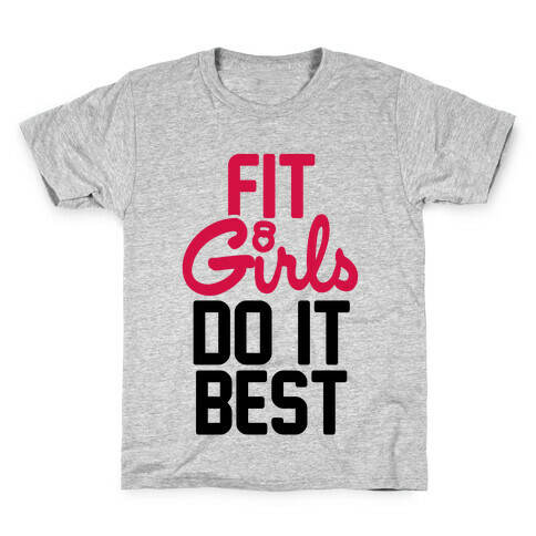 Fit Girls Do It Best Kids T-Shirt