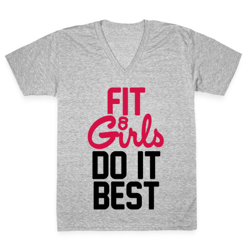 Fit Girls Do It Best V-Neck Tee Shirt