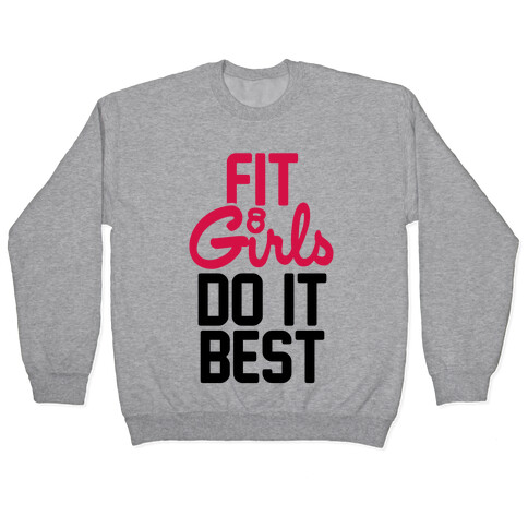 Fit Girls Do It Best Pullover