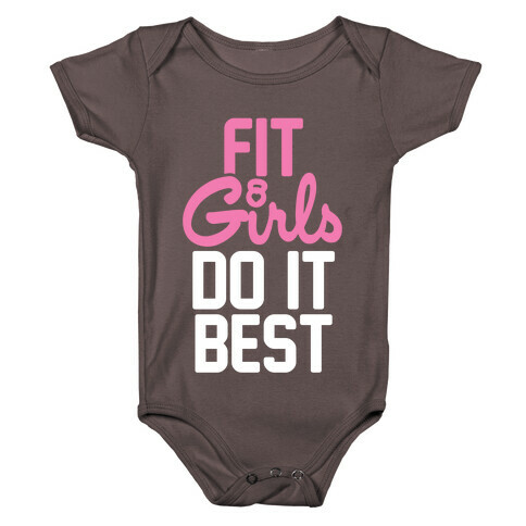 Fit Girls Do It Best Baby One-Piece