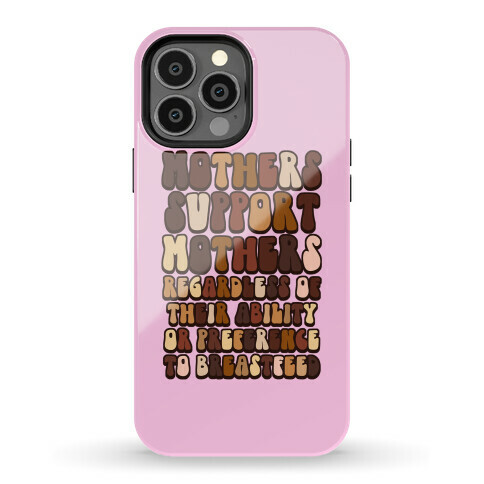 Mothers Support Mothers Regardless Phone Case