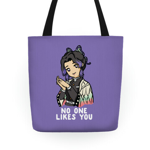 No One Likes You Shinobu Kocho Tote