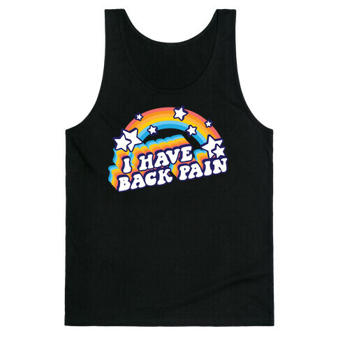 I Have Back Pain Rainbow Tank Top