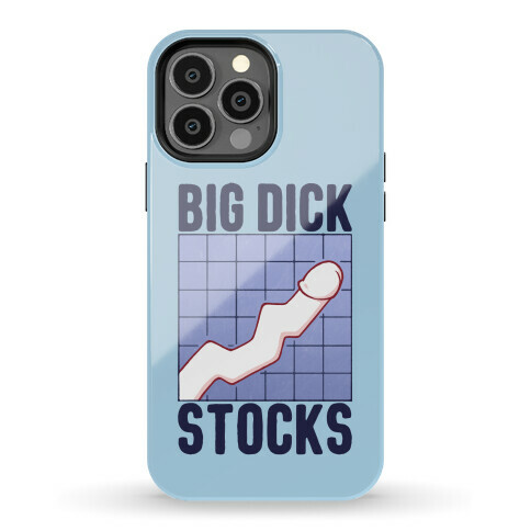 Big Dick Stocks Phone Case