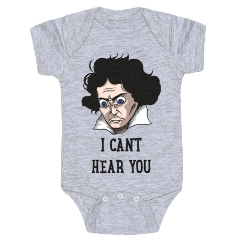 I Can't Hear You Beethoven Parody Baby One-Piece