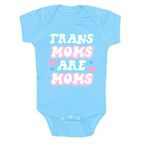 Trans Moms Are Moms Baby One-Piece