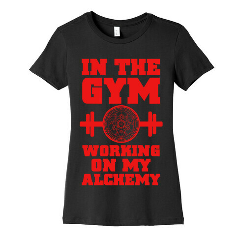 In the Gym Working on my Alchemy Womens T-Shirt