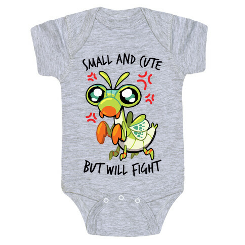 Small And Cute, But Will Fight Mantis Baby One-Piece