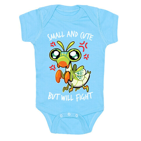 Small And Cute, But Will Fight Mantis Baby One-Piece