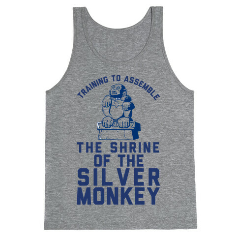 Training To Assemble The Shrine Of The Silver Monkey Tank Top