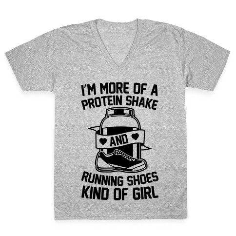 I'm More Of A Protein Shake And Running Shoes Kinda Of Girl V-Neck Tee Shirt
