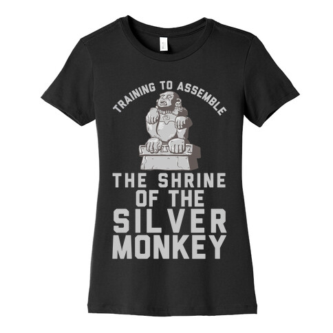 Training To Assemble The Shrine Of The Silver Monkey Womens T-Shirt