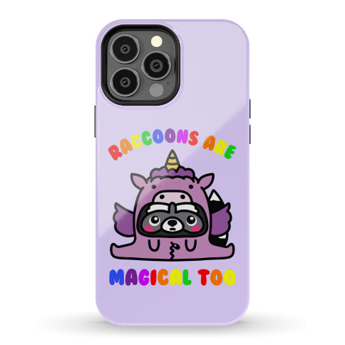 Raccoons Are Magical Too Phone Case