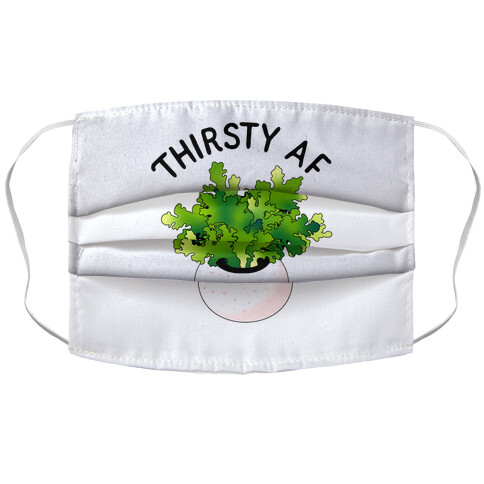 Thirsty AF Houseplant  Accordion Face Mask