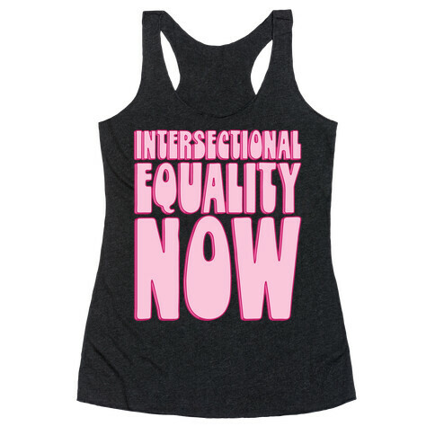 Intersectional Equality Now Racerback Tank Top