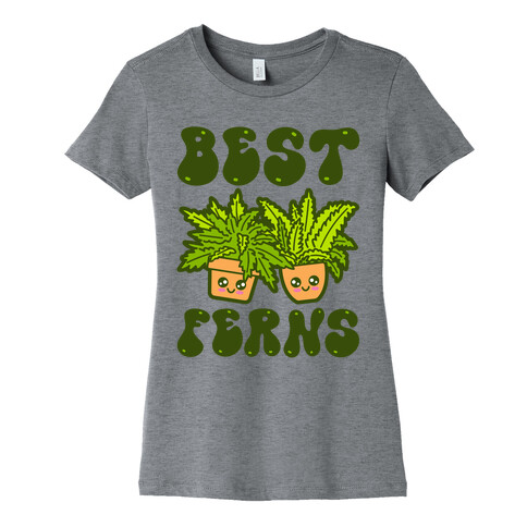 Best Ferns Womens T-Shirt