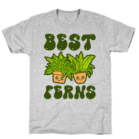 Best Ferns T-Shirt