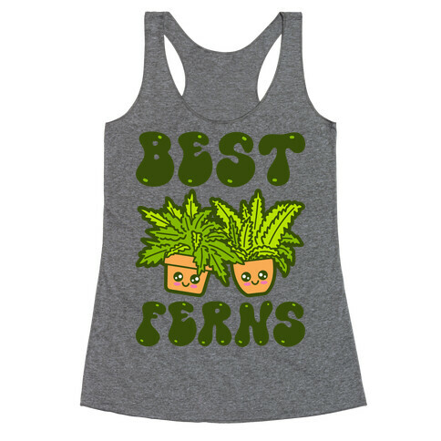 Best Ferns Racerback Tank Top