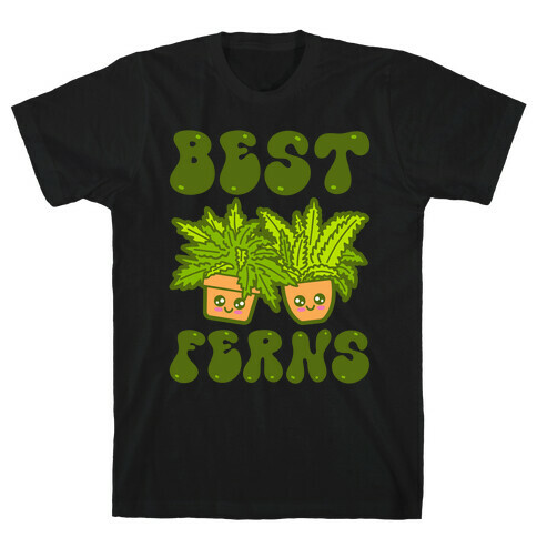 Best Ferns T-Shirt