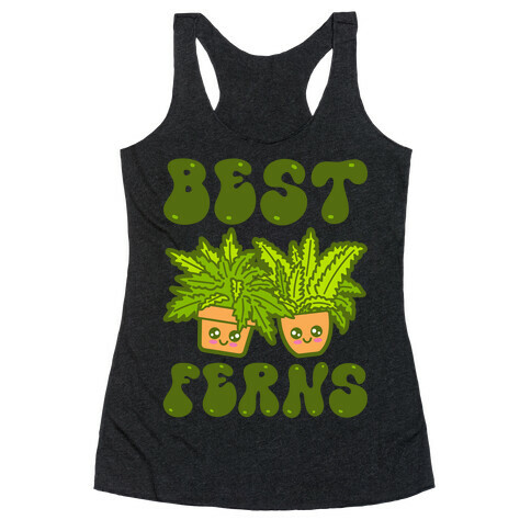 Best Ferns Racerback Tank Top