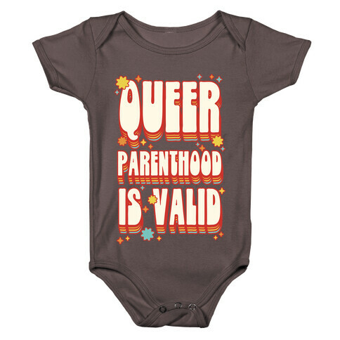 Queer Parenthood is Valid Baby One-Piece