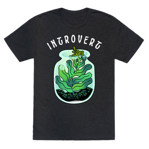 Introvert (Plant in a Terrarium) T-Shirt
