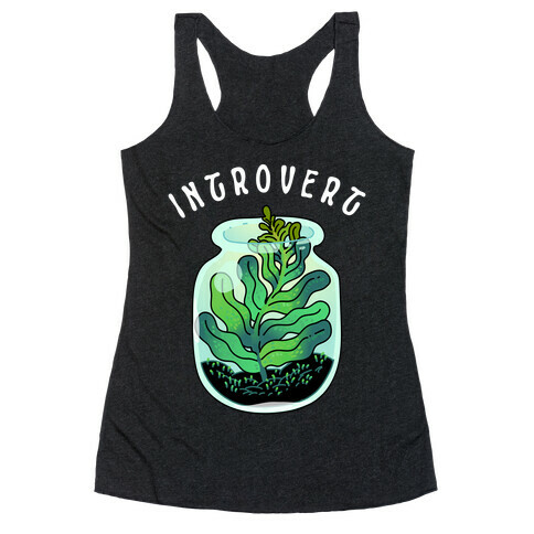 Introvert (Plant in a Terrarium) Racerback Tank Top