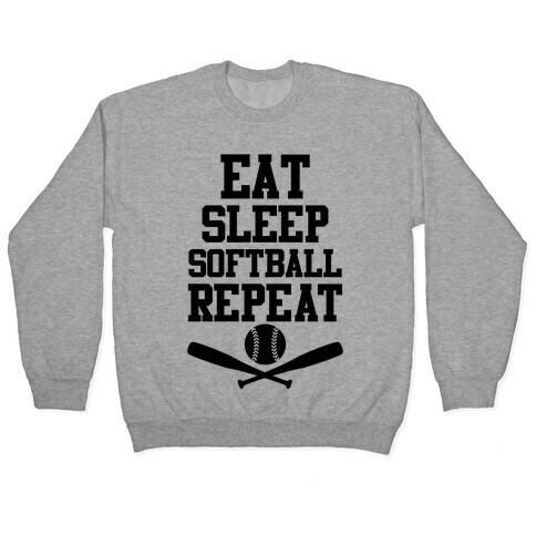Eat Sleep Softball Repeat Pullover