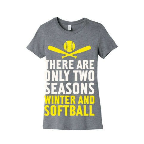 There Are Only Two Seasons Womens T-Shirt