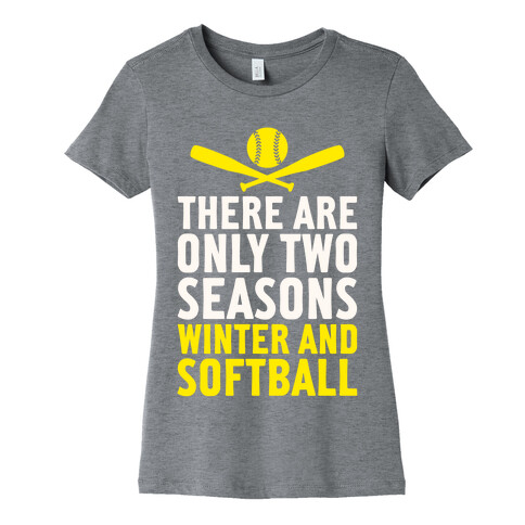 There Are Only Two Seasons Womens T-Shirt