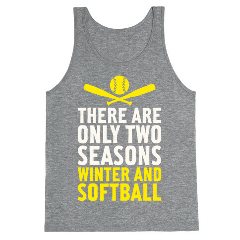 There Are Only Two Seasons Tank Top