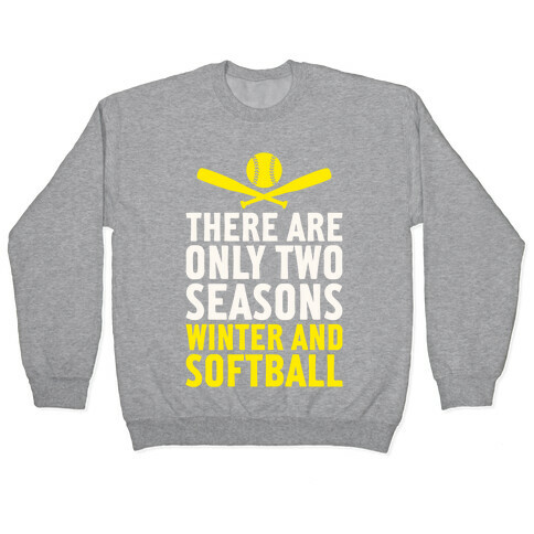 There Are Only Two Seasons Pullover