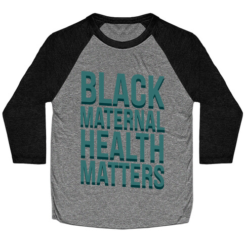 Black Maternal Health Matters Baseball Tee