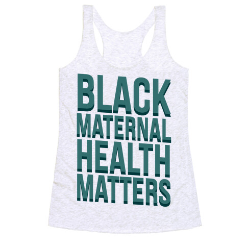 Black Maternal Health Matters Racerback Tank Top